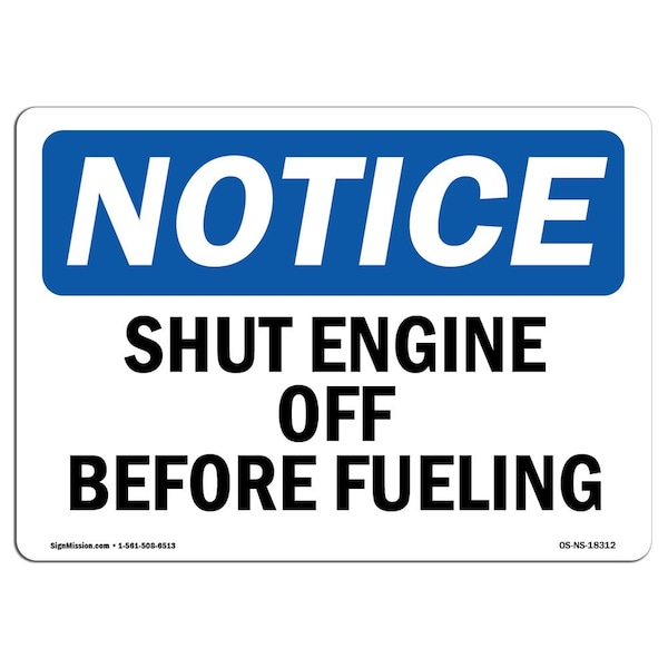Safety Sign, OSHA Notice, 3.5" Height, Shut Engine Off Before Fueling Sign, Landscape, 10PK